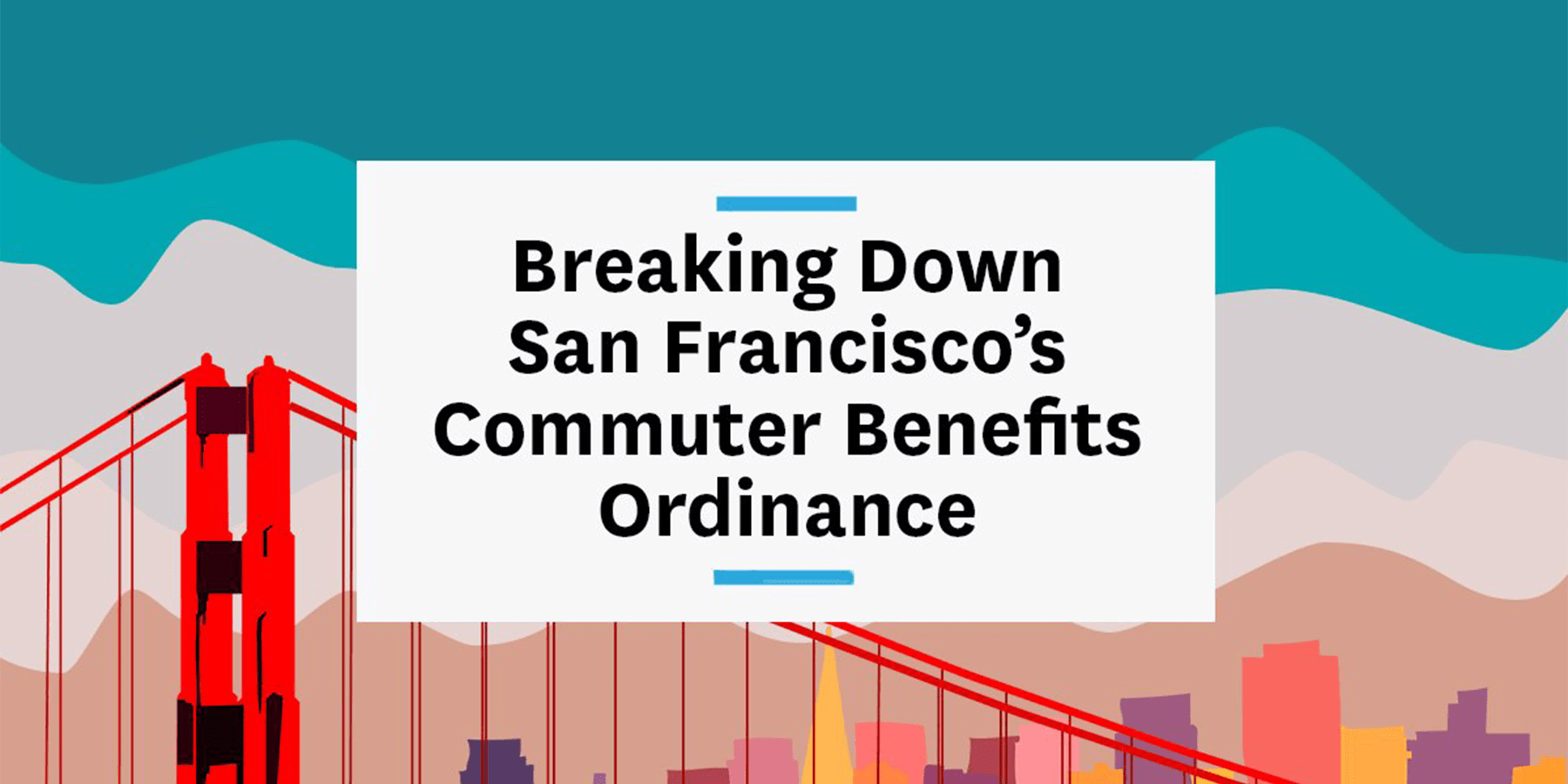 Breaking down the San Francisco Commuter Benefits Ordinance